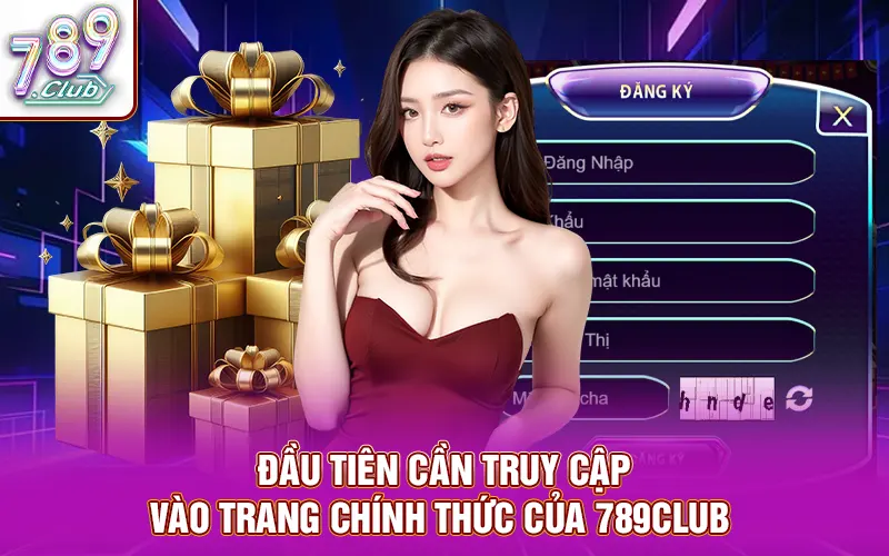 Đầu tiên nên truy cập đúng trang chính thức của 789CLUB